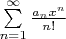 $\sum\limits_{n=1}^{\infty}\frac{a_n x^n}{n!}$