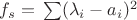 $f_s = К \sum(\lambda_i - a_i)^2$