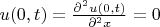 $u(0,t)=  \frac { \partial^2 u(0,t)} {\partial^2 {x}}=0
