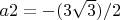 $a2=-(3\sqrt{3})/2$