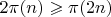 $2\pi(n)\geqslant \pi(2n) $