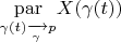 $\underset{{\gamma(t)\xrightarrow[\gamma]{}p}}{\operatorname{par}}X(\gamma(t))$