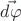 $\vec{d\varphi}$