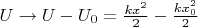 $U\to U-U_0=\frac{kx^2}{2}-\frac{kx_0^2}{2}$