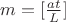 $m=[\frac{at}{L}]$