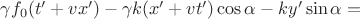 $\gamma f_0(t'+vx') - \gamma k(x'+vt')\cos\alpha - ky'\sin\alpha=$