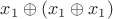 $x_1 \oplus (x_1 \oplus x_1)$