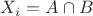 $X_i=A\cap B$