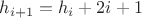 $h_{i+1}=h_i+2i+1$