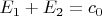 $E_1+E_2=c_0$