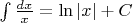 $\int\frac{dx}{x}=\ln|x|+C$
