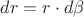 $dr = r\cdot d\beta$