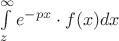 $\int\limits_{z}^{\infty} e^{-px} \cdot f(x) dx$