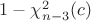$1-\chi^2_{n-3}(c)$