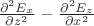 $ \frac{\partial^2 {E_x}}{\partial {z^2}} - \frac{\partial^2 {E_z}}{\partial {x^2}} $