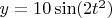 $y = 10\sin(2t^2)$
