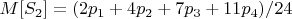 $M[S_2]=(2 p_1 + 4 p_2 + 7 p_3 + 11 p_4)/24$