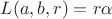 $L(a,b,r)=r\alpha$