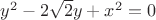 $y^2-2\sqrt{2}y+x^2=0$