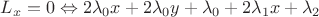 $L_{x}=0 \Leftrightarrow 2\lambda_{0}x+2\lambda_{0}y+\lambda_{0}+2\lambda_{1}x+\lambda_{2}$ $L_{x}=0 \Leftrightarrow 2\lambda_{0}x+2\lambda_{0}y+\lambda_{0}+2\lambda_{1}x+\lambda_{2}$