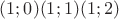 $(1;0)  (1;1)  (1;2)$