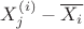 $X_j^{(i)}-\overline{X_i}$
