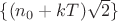 $\{(n_0+kT)\sqrt2\}$