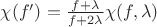 $\chi(f') = \frac{f + \lambda}{f + 2\lambda}\chi(f ,\lambda)$