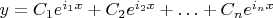 $ y=C_1e^{i_1x}+C_2e^{i_2x}+\ldots +C_ne^{i_nx}$
