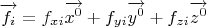 $\overrightarrow{f_i}=f_{xi}\overrightarrow{x^0}+f_{yi}\overrightarrow{y^0}+f_{zi}\overrightarrow{z^0}$
