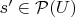$s'\in\mathcal P(U)$