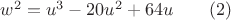 $w^2=u^3-20u^2+64u\qquad(2)$