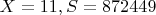$X=11,S=872449$