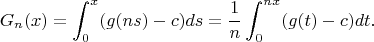 $$G_n(x)=\int_0^x(g(ns)-c)ds=\frac{1}{n}\int_0^{nx}(g(t)-c)dt.$$