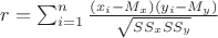 $r=\sum_{i=1}^n \frac {\left(x_i-M_x \right)\left(y_i-M_y \right)}{\sqrt {SS_x SS_y}}$