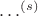 $\dots^{(s)}$ $\dots^{(s)}$