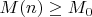$M(n) \geq M_0$
