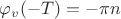 $\varphi_v(-T) = -\pi n$
