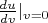$\frac{du}{dv}|_{v=0}$