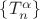 $\left\{ T_n^\alpha \right\}$