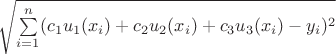 $\sqrt{\sum\limits_{i=1}^n (c_1u_1(x_i)+c_2u_2(x_i)+c_3u_3(x_i)-y_i)^2}$