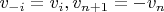 $v_{-i}=v_i , v_{n+1}=-v_n$