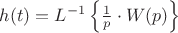 $h(t)=L^{-1}\left\lbrace\frac 1 p\cdot W(p)\right\rbrace$