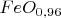 $FeO_{0,96}$