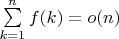 $\sum\limits_{k=1}^n {f(k)}=o(n)$