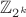 $\mathbb{Z}_{2^k}$