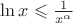 $\ln x\leqslant \frac{1}{x^\alpha}$