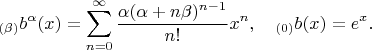 $$_{(\beta)}b^\alpha(x)=\sum\limits_{n=0}^\infty\frac{\alpha(\alpha+n\beta)^{n-1}}{n!}x^n,\quad_{(0)}b(x)=e^x.$$