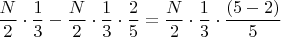 $\dfrac{N}{2}\cdot\dfrac {1}{3} - \dfrac{N}{2}\cdot\dfrac {1}{3}\cdot\dfrac {2}{5} = \dfrac{N}{2}\cdot\dfrac {1}{3}\cdot \dfrac {(5-2)}{5} $
