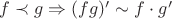 $f \prec g \Rightarrow (fg)' \sim f \cdot g'$